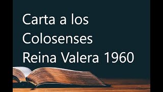 📖 Colosenses Biblia versión Reina Valera 1960 [upl. by Narayan]