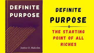 Definite Purpose The Starting Point Of All Riches Audiobook [upl. by Annemarie]