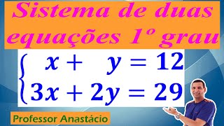 Como calcular x e y no problema com sistemas de duas equações do 1º grau  x  y  12 e 3x 2y  29 [upl. by Pavkovic]