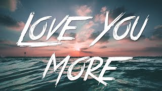 Love You More  Racoon Lyrics HD [upl. by Eita557]