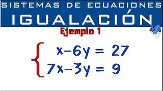 Sistemas de ecuaciones lineales 2x2  Método de igualación  Ejemplo 1 [upl. by Cybil]