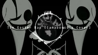 Reupload The Gaster Rap Bossified [upl. by Nie697]