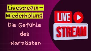 Narzissten und ihre Gefühlswelt  Live Wiederholung [upl. by Forest]