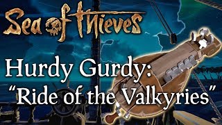 Sea of Thieves Music quotRide of the Valkyriesquot Sea Shanty played on Hurdy Gurdy [upl. by Lowe]