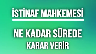 İstinaf Mahkemesi Ne Kadar Sürede Karar Verir [upl. by Gillett946]