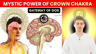 Mystical Science Of Sahasrara Crown Chakra  Balance Kundalini Energy [upl. by Arvin]