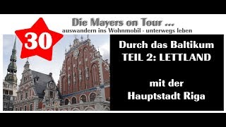 Video 30 DIE MAYERS On TOUR  Durch das Baltikum Teil 2  Lettland mit Riga [upl. by Rairb]