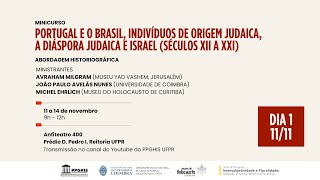 Dia 1  Minicurso  Portugal e o Brasil indivíduos de origem judaica a Diáspora Judaica e Israel [upl. by Pierson]