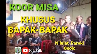 Viral  Koor Misa Khusus BapakBapak  Nilulat Paroki Oeolo  Pesta Pembaptisan Tuhan [upl. by Anastatius860]