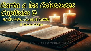 colosenses capítulo 3 biblia audio estudio bíblico J Vernon McGee [upl. by Inar610]