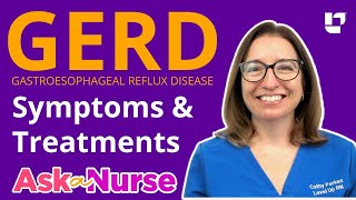 GERD  Gastroesophageal Reflux Disease Symptoms amp Treatments  LevelUpRN [upl. by Oinoitna]