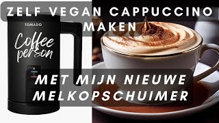 MIJN NIEUWE MELK OPSCHUIMER VAN TOMADO UITPROBEREB EN VEGAN ☕ CAPUCCINO MAKEN DIKKE LAAG SCHUIM [upl. by Akeimat]