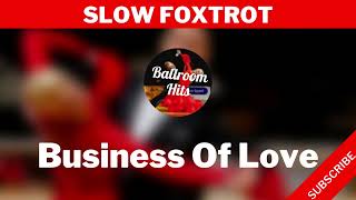 SLOW FOXTROT music  Business Of Love [upl. by Salohci270]