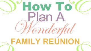 Family Reunion Planner  Tools Guides Checklists and Ideas [upl. by Stanway]