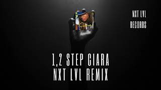 Ciara  1 2 Step Nxt LvL Remix [upl. by Schweiker]