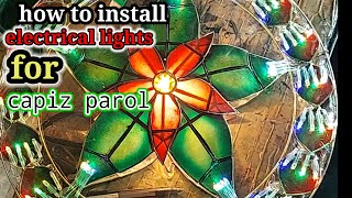 How to install electrical lights for capiz parol parol making how to make parol with lights [upl. by Harlow]