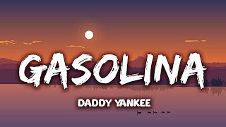 Daddy Yankee  Gasolina LetraLyrics [upl. by Tur]