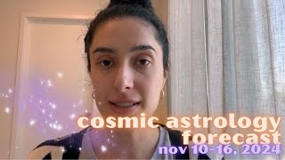 Cosmic Astrology Forecast Nov 1016 2024 Taurus Full Moon [upl. by Cacka794]