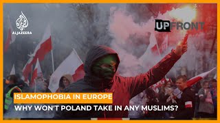 Islamophobia in Europe Why wont Poland take in any Muslims  UpFront [upl. by Tiphany]