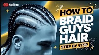 5 Simple Steps to Braid Guys Hair Fast [upl. by Bornie]