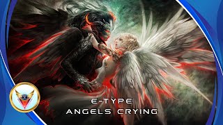 EType  Angels Crying Remix [upl. by Germayne847]