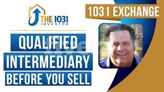 Hire a Qualified Intermediary for a 1031 Exchange BEFORE You Sell [upl. by Linetta]