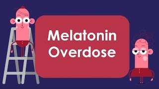 Melatonin Overdose 14 Effects of an Overdose How Much is too Much [upl. by Horbal985]