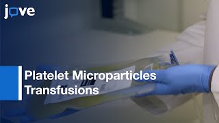 Platelet Microparticles Transfusions Screening  Protocol Preview [upl. by Eirok]