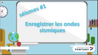 Séismes 1 Enregistrer les ondes sismiques [upl. by Oigres]