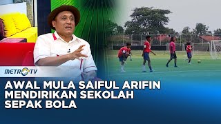 Kisah Pendiri Sekolah Sepak Bola Saiful Arifin KickAndy [upl. by Melton]