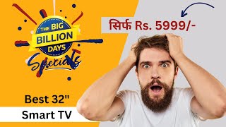 Best 32 inch Smart TV to buy in Flipkart big billion days Sales 2024  Detailed Video [upl. by Ennire]