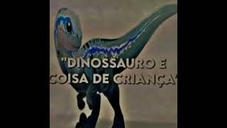 quotaquelas coisas lá fora não são dinossaurosquot [upl. by Dahsar]