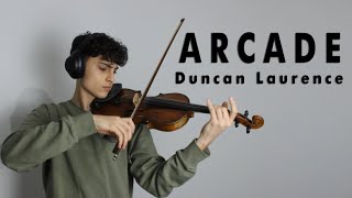 Arcade  Duncan Laurence  Violin Cover by Nasif Francis [upl. by Eibur19]