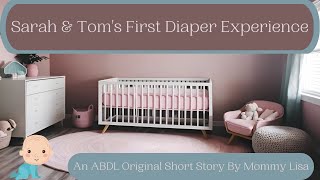 ABDL  Sarah amp Toms First Diaper Experience An Original Short Story By Mommy Lisa [upl. by Airehc]