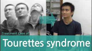 Tourettes Syndrome  Tic Disorder  vocal tic  motor tic 틱 뚜렛 장애 치료사례 [upl. by Yelroc]