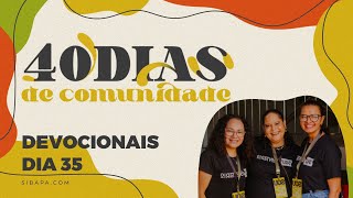 40 DIAS DE COMUNIDADE  Devocional DIA 35 [upl. by Neltiac]