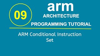 ARM Programming Tutorial 9 ARM Conditional Instruction Set [upl. by Etteyafal]