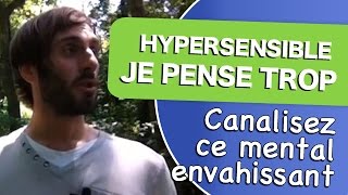 Je pense trop Hypersensibilité [upl. by Avilys551]