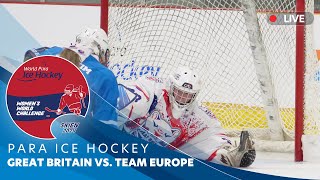 Para Ice Hockey – GREAT BRITAIN vs TEAM EUROPE  Day 4  Women’s World Challenge – Skien 2024 [upl. by Netfa278]