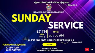 SUNDAY SERVICE ఆదివారం ఆరాధన 1000 AM 17 NOVEMBER 2024  EEF [upl. by Ocana]