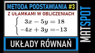 Układy równań  metoda podstawiania 3  przykłady z ułamkami w obliczeniach [upl. by Shina]