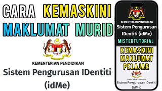 Cara Kemaskini Maklumat Murid Sistem idme Pengurusan Identiti iDME [upl. by Eiclud]