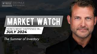 Kelowna Real Estate Market Stats  Heres What Happened in July 2024 [upl. by Kaczer]