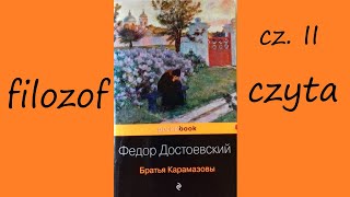 F DOSTOJEWSKI BRACIA KARAMAZOW  cz II  INKWIZYTOR STARZEC I CZŁOWIEK WSPÓŁCZESNY O WOLNOŚCI [upl. by Newcomer]