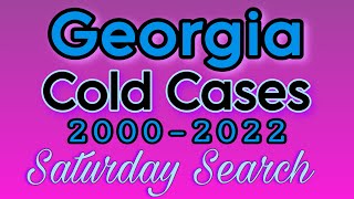 Missing Persons Cold Cases From Georgia 20002022  Saturday Search georgia coldcases [upl. by Brnaby]