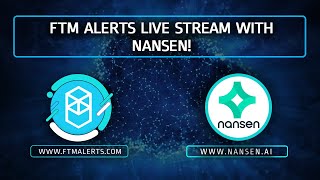 FTM Alerts Live Stream with Nansen [upl. by Nauqahs966]