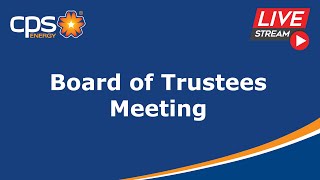 CPS Energy Board of Trustees Meeting September 30 2024 [upl. by Amble]