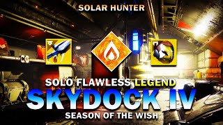 Destiny 2  Solo Flawless Legend Lost Sector Skydock IV Solar Hunter [upl. by Joette]