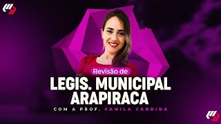 CONCURSO ARAPIRACA  AULÃO LEGISLAÇÃO MUNICIPAL Prof Camila Candida [upl. by Senaj]