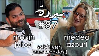 MÉDÉA amp MOUIN Sobhiyye after breakfast  Sarde after dinner Podcast 87 [upl. by Froemming]